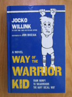 Anticariat: Jocko Willink - Way of the warrior kid