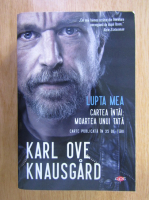 Anticariat: Karl Ove Knausgaard - Lupta mea, volumul 1. Moartea unui tata