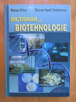 Anticariat: Marian Petre, Razvan Teodorescu - Dictionar de biotehnologie