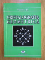 Anticariat: Marin Lita - Cristalografia geometrica
