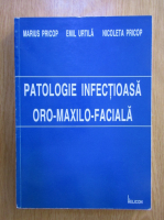 Marius Pricop - Patologie infectioasa oro-maxilo-faciala