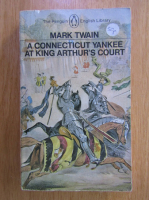 Mark Twain - A Connecticut Yankee at King Arthur's Court