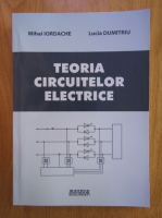 Mihai Iordache - Teoria circuitelor electrice