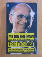 Milton Friedman - Free to choose