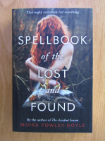 Anticariat: Moira Fowley - Doyle - Spellbook of the lost and found