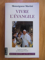 Anticariat: Monseigneur Martini - Vivre l'Evangile