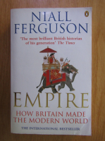 Niall Ferguson - Empire. How Britain made the modern world