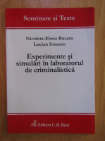 Nicoleta Elena Buzatu, Lucian Ionescu - Experimente si simulari in laboratorul de criminalistica