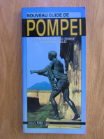 Anticariat: Nouveau Guide de Pompei. Histoire et art d'une ville disparue avec plan des fouilles