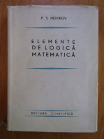 P. S. Novikov - Elemente de logica matematica