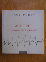 Paul Purea - Acufene. Vremea bufnitelor din ureche