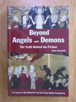 Rene Chandelle - Beyond Angels and Demons. The Truth Behind the Fiction