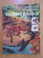 Retete pentru bucatarie dietetica. Pas cu pas retete ilustrate