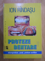 Rindasu Ion - Proteze dentare  (volumul 1)