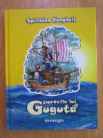Spiridon Vangheli - Ispravile lui Guguta