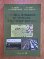 Anticariat: Tehnici si tehnologii de fertirigare a culturilor agricole