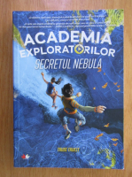 Trudi Trueit - Academia Exploratorilor. Secretul Nebula