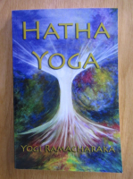 Yogi Ramacharaka - Hatha Yoga