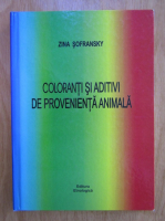 Zina Sofransky - Coloranti si aditivi de provenienta animala