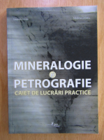 Alexandru Istrate - Mineralogie si petrografie. Caiet de lucrari practice