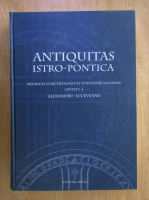 Alexandru Suceveanu - Antiquitas Istro-Pontica