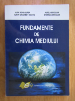 Alfa Xenia Lupea, Aurel Ardelean - Fundamente de chimia mediului