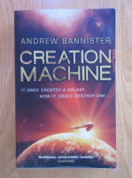 Anticariat: Andrew Bannister - Creation Machine