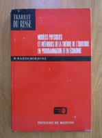 B. Razoumikhine - Modeles physiques el methodes de la theorie de l'equilibre en programmation et en economie
