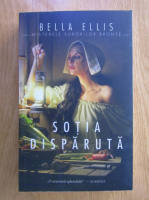 Anticariat: Bella Ellis - Sotia disparuta