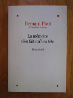 Bernard Pivot - La memoire n'en fait qu'a sa tete