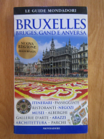 Bruxelles. Bruges, Gand e Anversa