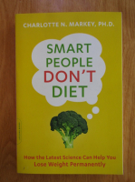 Charlotte N. Markey - Smart people don't diet