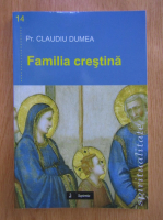 Claudiu Dumea - Familia crestina