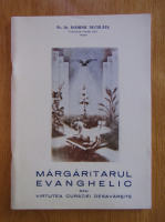 Dominic Neculaes - Margaritarul Evanghelic sau virtutea curatiei desavarsite