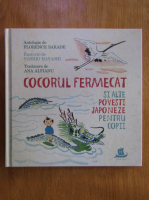 Florence Sakade - Cocorul Fermecat si alte povesti japoneze pentru copii