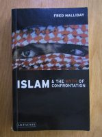 Fred Halliday - Islam and the myth of confrontation