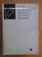 Anticariat: G. K. Jerve - Incercarile masinilor electrice rotative