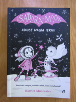 Harriet Muncaster - Isadora Moon aduce magia iernii