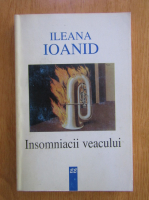 Ileana Ioanid - Insomniacii veacului