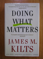 James M. Kilts - Doing what matters