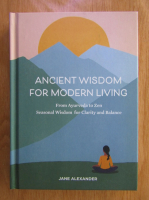 Jane Alexander - Ancient wisdom for modern living