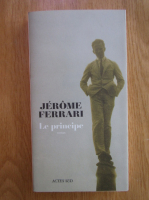 Jerome Ferrari - Le principe