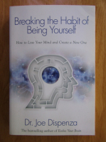 Joe Dispenza - Breaking the habit of being yourself