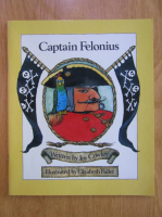 Joy Cowley - Captain Felonius