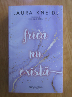Laura Kneidl - Frica nu exista
