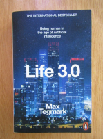 Max Tagmark - Life 3.0. Being human in the age of Artificial Intelligence