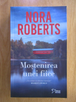 Anticariat: Nora Roberts - Mostenirea unei fiice