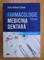 Oana Andreia Coman - Farmacologie pentru medicina dentara
