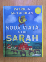 Patricia MacLachlan - Noua viata a lui Sarah