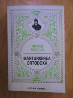 Petru Movila - Marturisirea ortodoxa